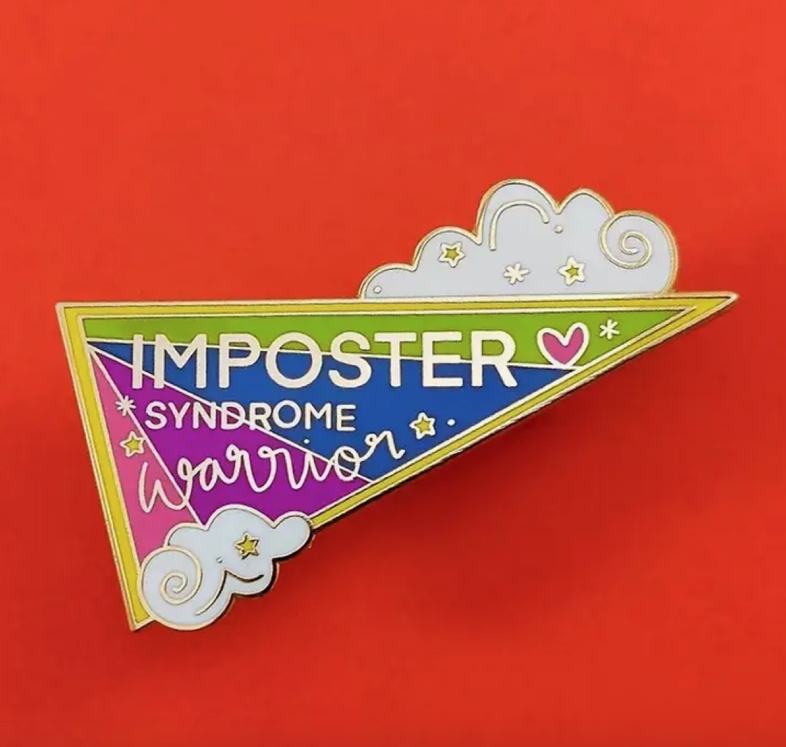 Imposter Syndrome Warrior Pin Badge