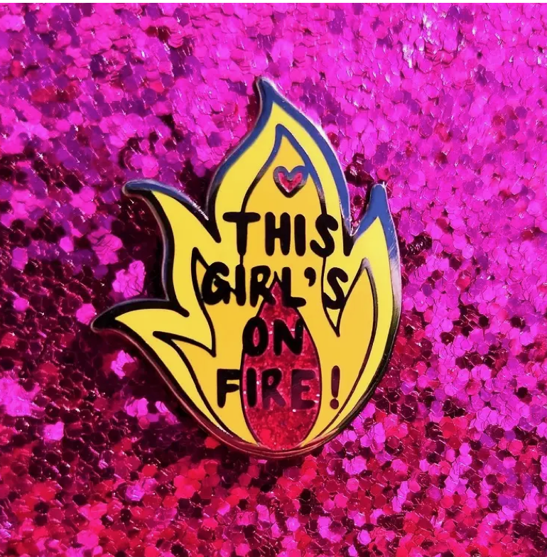This Girl's on Fire Pin Badge